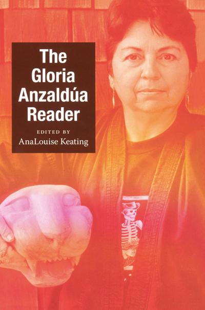 The Gloria Anzaldúa Reader