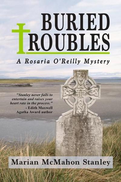 Buried Troubles: A Rosaria O’Reilly Mystery
