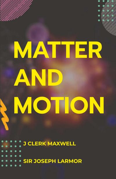 Matter and Motion