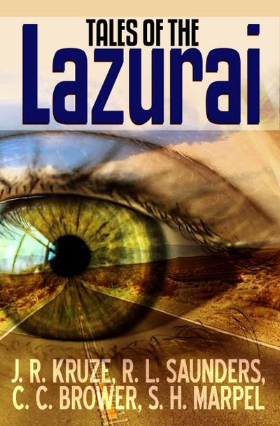 Tales of the Lazurai (Speculative Fiction Parable Anthology)