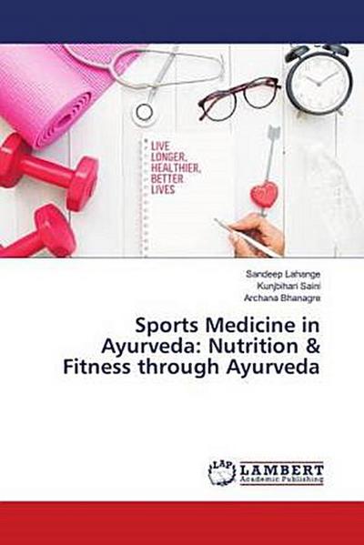 Sports Medicine in Ayurveda: Nutrition & Fitness through Ayurveda