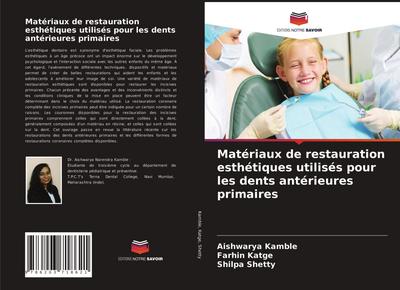 Matériaux de restauration esthétiques utilisés pour les dents antérieures primaires