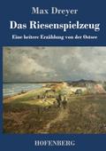 Das Riesenspielzeug