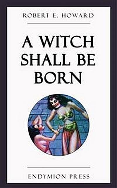 A Witch Shall Be Born
