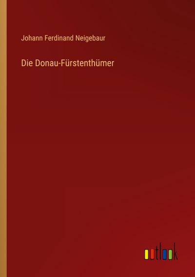 Die Donau-Fürstenthümer