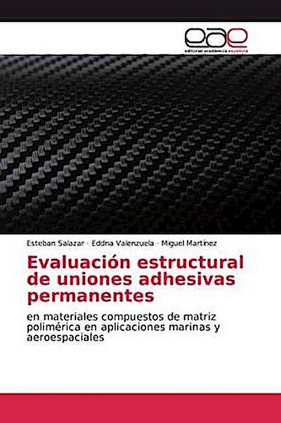 Evaluación estructural de uniones adhesivas permanentes