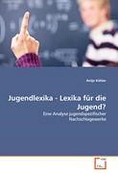 Jugendlexika - Lexika für die Jugend?