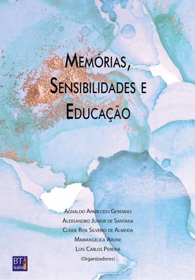 MEMÓRIAS, SENSIBILIDADES E EDUCAÇÃO