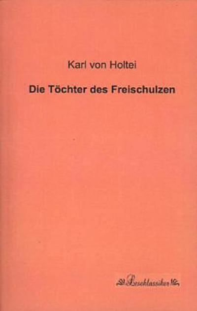 Die Töchter des Freischulzen