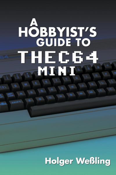 A Hobbyist’s Guide to THEC64 Mini