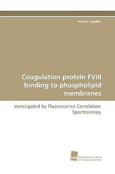 Coagulation protein FVIII binding to phospholipid membranes