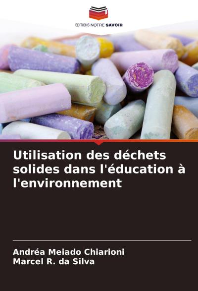 Utilisation des déchets solides dans l’éducation à l’environnement