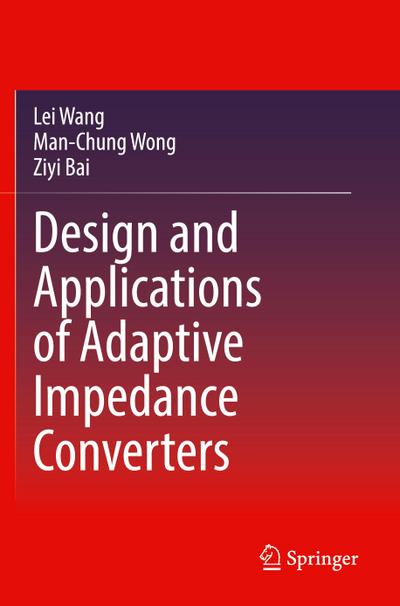 Design and Applications of Adaptive Impedance Converters