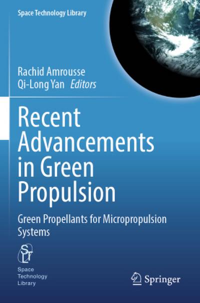 Recent Advancements in Green Propulsion