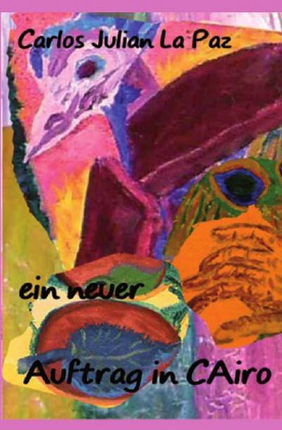 Ein neuer Auftrag in Cairo