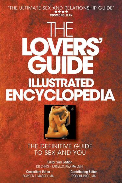 The Lovers’ Guide Illustrated Encyclopedia - The Definitive Guide to Sex and You