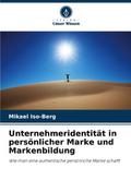 Unternehmeridentität in persönlicher Marke und Mar