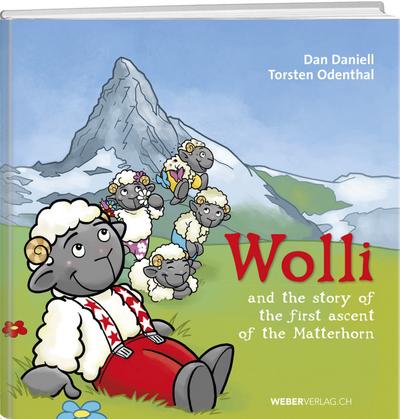 Daniell, D: Wolli and the story of the first ascent of the M