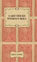 Card Tricks Without Skill