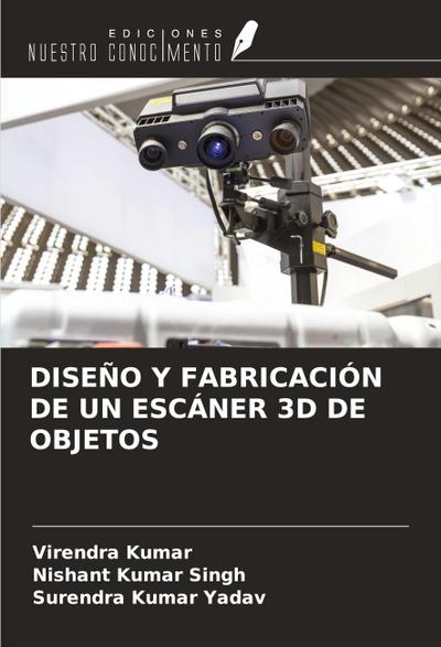 DISEÑO Y FABRICACIÓN DE UN ESCÁNER 3D DE OBJETOS