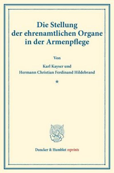 Die Stellung der ehrenamtlichen Organe in der Armenpflege.