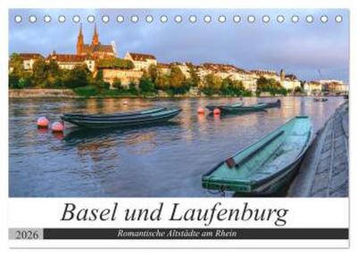 Basel und Laufenburg - Romantische Altstädte am Rhein (Tischkalender 2026 DIN A5 quer), CALVENDO Monatskalender