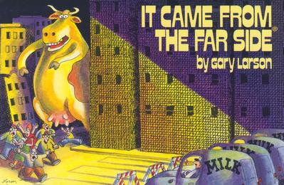 It Came from the Far Side