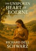 The Unspoken Heart of Boerne