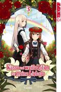 Küsse und weiße Lilien für meine Liebste, Band 03