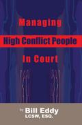 Managing High Conflict People in Court