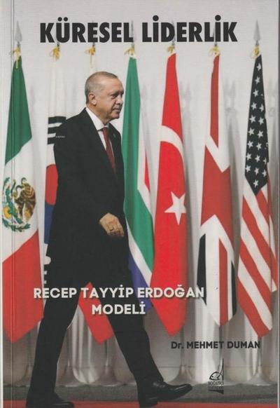 Küresel Liderlik - Recep Tayyip Erdogan Modeli