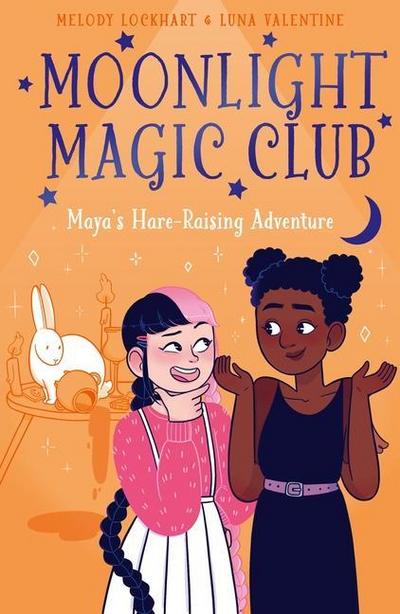 Moonlight Magic Club: Maya’s Hare-Raising Adventure