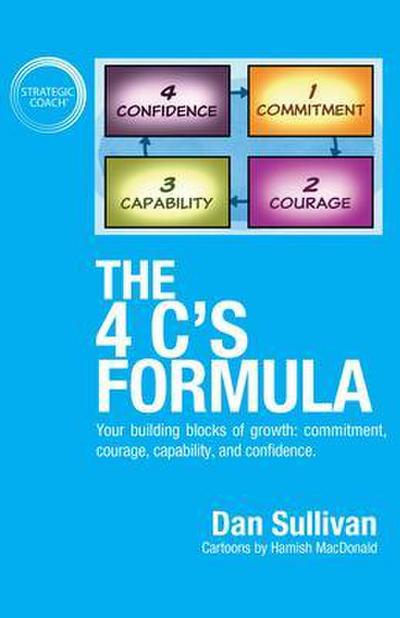 The 4 C’s Formula: Your building blocks of growth