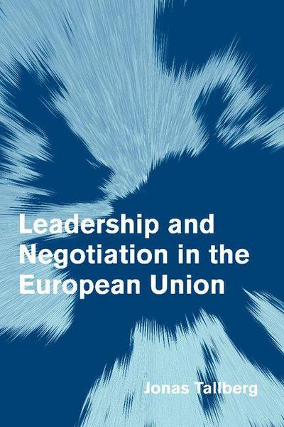 Leadership and Negotiation in the European Union