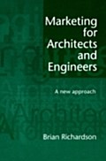 Marketing for Architects and Engineers - Brian Richardson