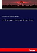 The Seven Books of Arnobius Adversus Gentes
