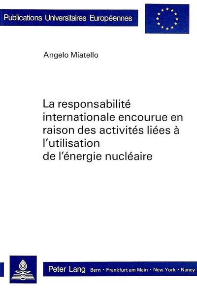 Miatello, A: Responsabilité internationale encourue en raiso