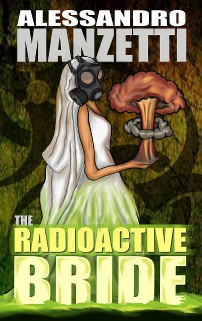 The Radioactive Bride