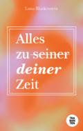 Alles zu deiner Zeit