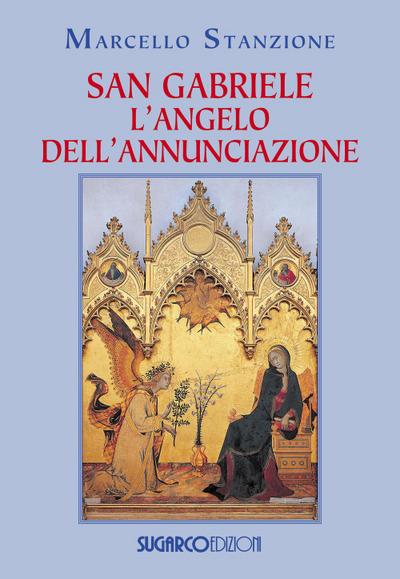 San Gabriele. L’angelo dell’Annunciazione