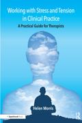 Working with Stress and Tension in Clinical Practice