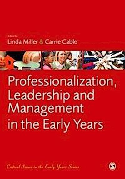 Professionalization, Leadership and Management in the Early Years