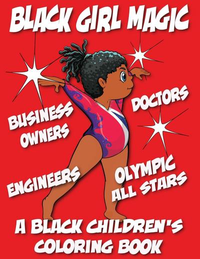Black Girl Magic - A Black Children’s Coloring Book