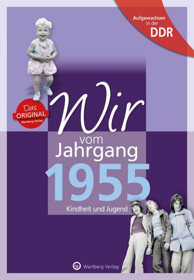 Wir vom Jahrgang 1955. Aufgewachsen in der DDR