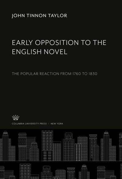 Early Opposition to the English Novel