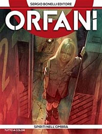Orfani 4. Spiriti nell’ombra