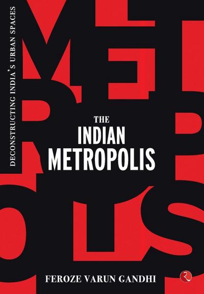 THE INDIAN METROPOLIS