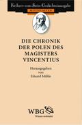 Die Chronik der Polen des Magisters Vincentius