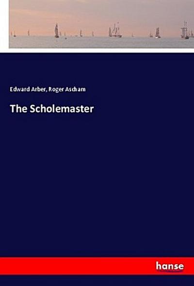 The Scholemaster