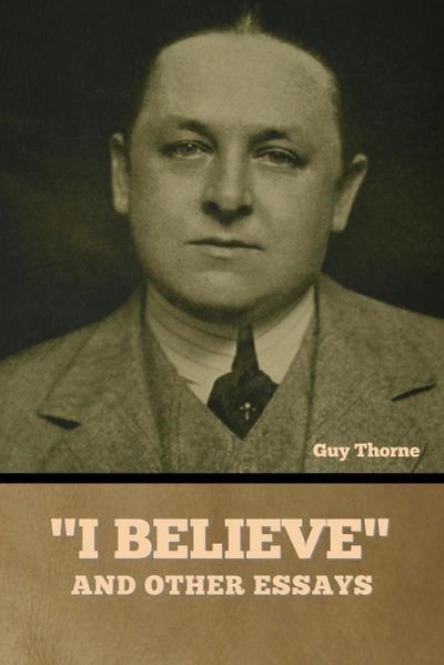 "I Believe" and other essays